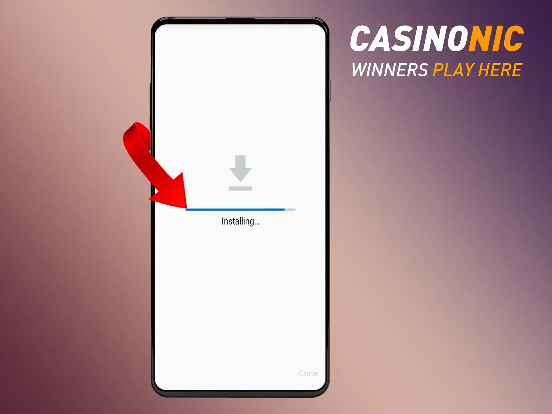 Complete the installation of the Casinonic app and go for the wins.