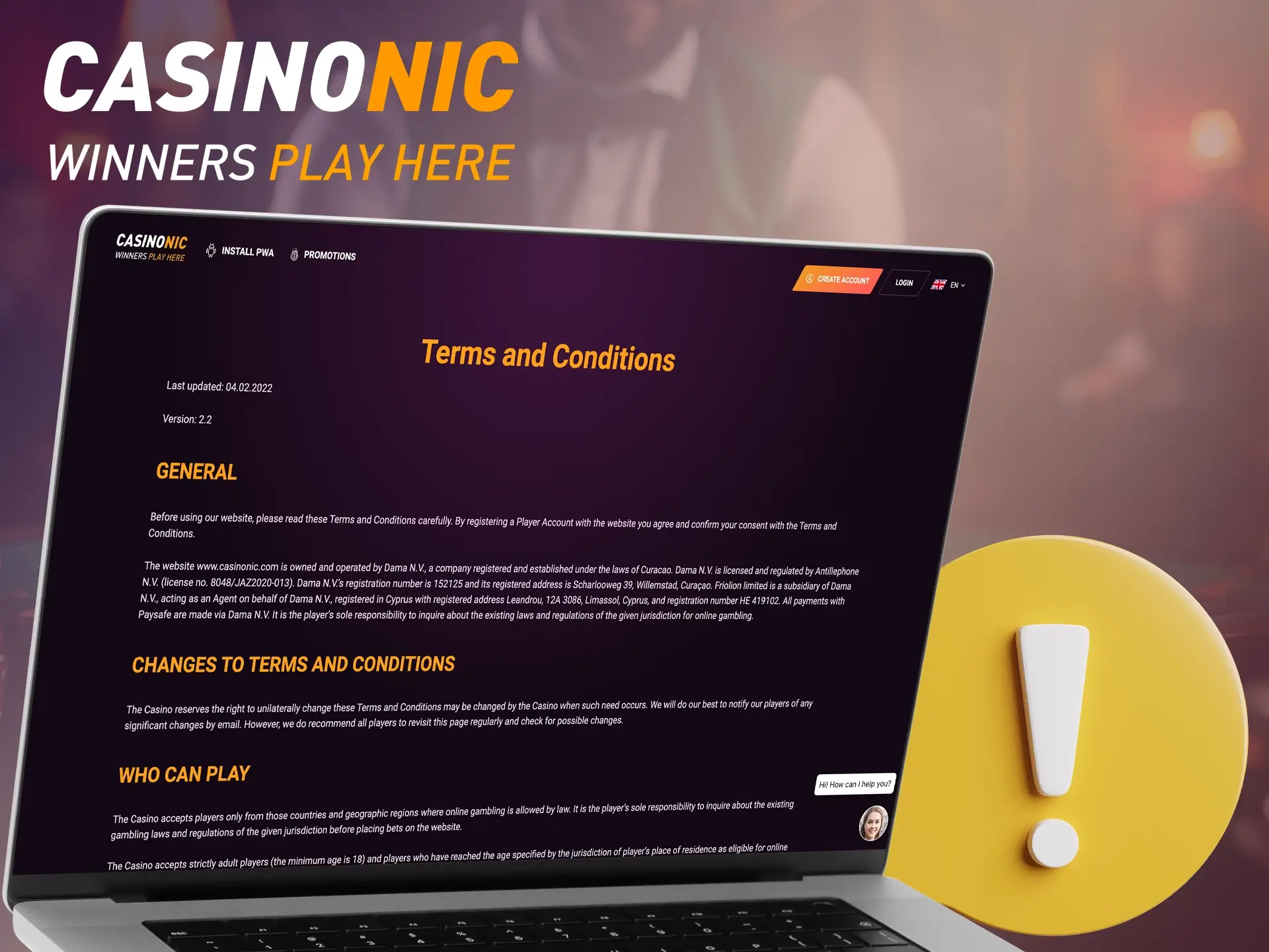 Before registering, be sure to familiarize yourself with the rules of the Casinonic site.